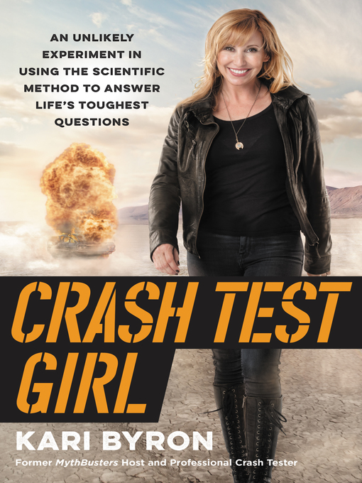 Title details for Crash Test Girl by Kari Byron - Available